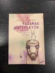 Yazarak Hafifleyin; Yaratıcı Yazarlık Kitabı
