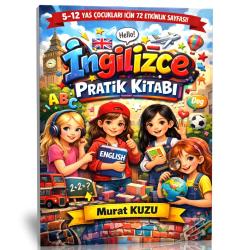 5-12 Yaş Çocuklar İçin İngilizce Pratik Kitabı,