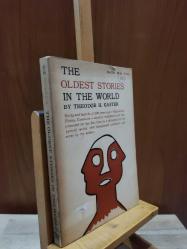 The Oldest Stories in The World *Myths and legends of 3500 years ago -Babylonian, Hittite, Canaanite -Recently deciphered and now presented for the first time in a collection for the general reader, with backgrund comments and notes by the author (Babil, Hitit, Kenan)