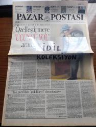 Pazar Postası Gazetesi - Turkish Newspaper - 18 Haziran 1994 - Sayı 26 - devletçi lobi bastırıyor özelleştirmeye üçüncü yol aranıyor yazan Mete Belovacıklı - liberal dünyayı yakalamak isterken yazan Canan Barlas - ilk özelleştirmeci bürokrat Mithat Paşa yazan Hikmet Özdemir - Ulus Devlet'i bitiren 7 sebep - Bilim için altyapı yazan Taha Akyol - İş Bankası şaşırttı - Kara Eylül yorumu yazan Şeref Oğuz - birleşme mi yenileşme mi Qua Vadis Sol yazan Nihal Mete - DSP genel başkanı Bülent Ecevit sol zayıflamayacak - SHP Genel Başkanı Murat Karayalçın sol umuttur - yerli ve tutarlı sol yazan Ertuğrul Günay - Minör suçlar majör suçlar yazan Mehmet Ali Kılıçbay - Avrupa ne yöne gidiyor yazan Sami Kohen - Rus mafyası nükleer oynuyor yazan Dinçer Güner - Hollywood'un Spielberg'e şapka çıkarttığı film Schindlers List fotoğraf - yağmalanan tarih yazan Burçak Evren - 1. İstanbul caz festivali şöleni - Bıtty Mac Lean - 1. Uluslararası İstanbul Caz festivali afişi - Duygu Asena