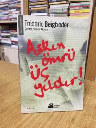 Aşkın Ömrü Üç Yıldır - Frederic Beigbeder