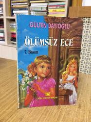 Ölümsüz Ece - Gülten Dayıoğlu / Altın Çocuk Kitapları