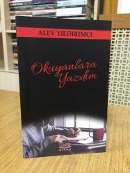 Okuyanlara Yazdım - Alev Yıldırımcı