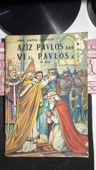 AZİZ PAVLOS'DAN VI CI PAVLOS'A - BAŞLANGIÇTAN HAÇLI SEFERİNE KADAR - 1 Cİ CİLT - ABBE GASTON COURTOIS - RESSAM ROBERT RIGOT - EDITIONS FLEURUS 1970 - 