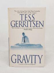 Gravity  -  A Novel of Medical Suspense...