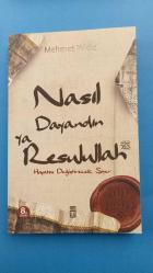 NASIL DAYANDIN YA RESULULAH