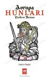 Avrupa Hunları - Tarih ve Destan