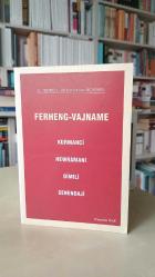 Ferheng- Vajname, Kurmancî, Hewramî, Dimilî, Senendajî