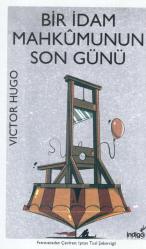 BİR İDAM MAHKÜMUNUN SON GÜNÜ