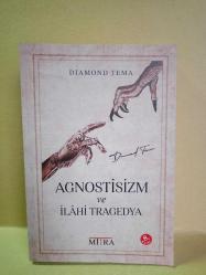 AGNOSTİSİZM VE İLAHİ TRAGEDYA(YENİ)