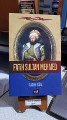 FATİH SULTAN MEHMED -İSTANBUL'UN FETHİ-