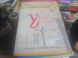 YİTİK EYLÜLLER
