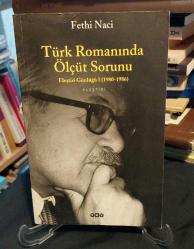 TÜRK ROMANINDA ÖLÇÜT SORUNU / ELEŞTİRİ GÜNLÜĞÜ I ( 1980 - 1986 )