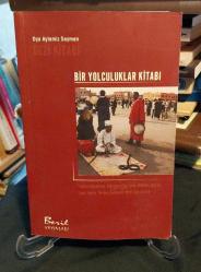 BİR YOLCULUKLAR KİTABI / İSPANYA, MACARİSTAN, AVUSTURYA, FAS, TUNUS, HOLLANDA, BELÇİKA, İSVEÇ, İSVİÇRE, NORVEÇ, DANİMARKA, MALTA, ÇİN, SİCİLYA