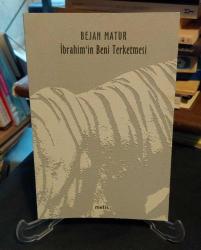 İBRAHİM'İN BENİ TERKETMESİ