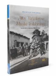ALTAY TÜRKÜLERİ VE MUSİKİ FOLKLORUMUZ