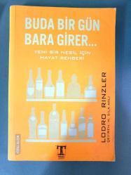 BUDA BİR GÜN BARA GİRER  - Yeni Bir Nesli İçin Hayat Rehberi