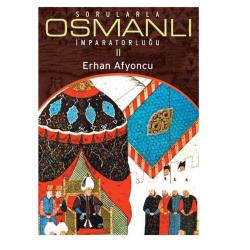 Sorularla Osmanlı İmparatorluğu 2 - Erhan Afyoncu