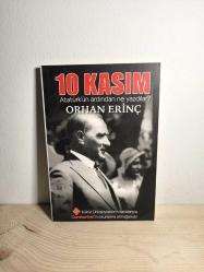 10 Kasım - Atatürk'ün Ardından Ne Yazdılar?