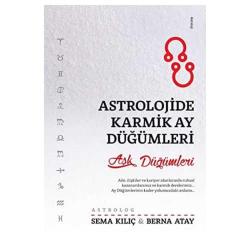 Astrolojide Karmik Ay Düğümleri: Aşk Düğümleri
