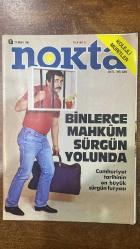 NOKTA HABER DERGİSİ -  20 NİSAN 1986 SAYI: 15  MÜRİTLER KOLEJLİ - BİNLERCE MAHKUM SÜRGÜN YOLUNDA - CUMHURİYET TARİHİNİN EN BÜYÜK SÜRGÜN FURYASI - KAPAK - BİNLERCE MAHKÛM SÜRGÜN YOLUNDA - BULAŞIKÇILIK YAPAN MİMARLIK ÖĞRENCİSİ - KARIN TOKLUĞUNA ZORAKİ TEZGAHTAR - YAZARLARI DA SÜRERLER - TÜRKİYE - ADNAN HOCA'NIN BEŞİNCİ KOLU - AHMET UÇAN - İŞKENCE ZANLISI DOKTORLAR - AKBULUT - SIDDIK BİLGİN OLAYI - SÜHA BAYKAL - ZENGER - DÜNYA - DOĞU BLOKU'NDA İKİ ÇATLAK - LİBYA - EKONOMİ - HALİL ATA - TOPLUM - FOBİLER TEDAVİ EDİLİYOR - EROTİK DÜŞLER - KÜLTÜR VE SANAT - SELİM İLERİ - İSTANBUL'DA CAZ - SPOR - DÜNYA BUZPATENİ ŞAMPİYONASI - - 72 SAYFA