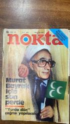 NOKTA HABER DERGİSİ -  8 MART 1987 SAYI: 9 -- MURAT BAYRAK İÇİN SON PERDE - YURDA DÖN ÇAĞRISI - SÖYLEŞİ MURAT BAYRAK - BİR CEZAEVİ MÜDÜRÜNÜN İTİRAFLARI - SÖYLEŞİ BÜLENT ECEVİT - ORTAOKULDA DİN TARTIŞMASI - ABDİ İPEKÇİ CİNAYETİ - SÖYLEŞİ HAYDAR ÖZALP - KEBAN SENETLERİ - SURİYE - BEYRUT - AMERİKA - RUS MAFYASI - NATO - ŞİZOFRENİ TEDAVİSİ - BİLİM İNSANLAR ISIRINCA - SÖYLEŞİ MEHMET BARLAS - SÖYLEŞİ BARİŞ MANÇO - ANDY WARHOLL - YENİ VİDEO YASASI - KİTAP AYŞE KİLİMCİ - OTOBÜSLER YAVAŞLADIĞINDA - SPOR - BAYAN FUTBOLCULAR - NOKTA’DAN - NE NEREDE - PANORAMA TÜRKİYE - PANORAMA DÜNYA - GÜNLERİN GETİRDİĞİ - CEZAEVİ MÜDÜRLÜĞÜNDEN CEZAEVİNE - FAİK İNAL - AKIL HASTALARINI KAPATMAYIN - RUH VE SİNİR HASTALARI - MEKTUPLAR - BULMACA - TEST - KUTU KUTU - -- 72 SAYFA