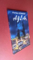 AYLA FATMA GÜNDÜZ-- İMZALI-