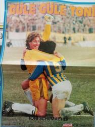 GÜLE GÜLE TONİ SCHUMACHER ORJİNAL FENERBAHÇE POSTERİ