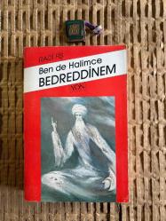 Ben De Halimce Bedreddinem