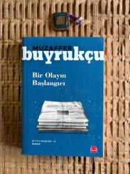 BİR OLAYIN BAŞLANGICI
