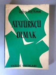 ATATÜRKÇÜ OLMAK
