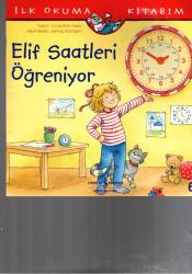ELİF SAATLERİ ÖĞRENİYOR - İLK OKUMA KİTABIM