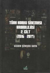 TÜRK KORKU SİNEMASI KRONOJİSİ 2. CİLT (2016-2017)
