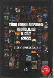 TÜRK KORKU SİNEMASI KRONOJİSİ 5. CİLT (2021-2022)