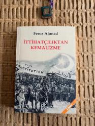 İTTİHATÇILIKTAN KEMALİZME