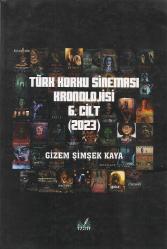 TÜRK KORKU SİNEMASI KRONOJİSİ 6. CİLT (2023)