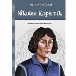 Nikolas Kopernik: Modern Astronominin Kurucusu(İLK BASKI 2019)