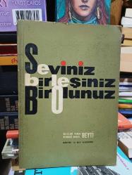 Seviniz Birleşiniz Bir Olunuz