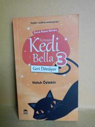 KONUŞAN KEDİ BELLA 1 ( ÇOCUK KİŞİSEL GELİŞİM) - KONUŞAN KEDİ BELLA 2 BELLA'NIN MACERALARI / KONUŞAN KEDİ BELLA 3 GERİ DÖNÜYOR(3 KİTAP SET) 2.EL