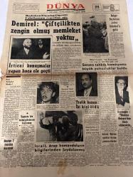 DÜNYA GAZETESİ - DOĞUM GÜNÜ HEDİYESİ (TURKISH NEWSPAPPER) - 25 MART 1968 - SADECE TEK YAPRAKTIR -Demirel-Jivkov-Falih Rıfkı ATAY-Mehmet Karataş-Fevzioğlu-Turhan Feyzioğlu-Turgut POLAT-Muammer OBUZ-F. A. SYMONDS-A. TILKIA-Michel-Muammer OBUZ-Çiftçilikten zengin olmuş memleket yoktur-Başbakan Elmadağ Çimento Fabrikasının temelini attı-Bulgar Başbakanı Jivkov İstanbul’a geldi-İrticai konuşmalar yapan hoca ele geçti-Senato tahkik komisyonu büyük yolsuzluklar buldu-Güzel Konutlar Yapı Kooperatifi ile ilgili tahkikat sona erdi-Trafik kazası iki kişi öldü-Feyzioğlu Türkiye Ankara’dan idare edilecektir-İsrail Arap komandoların bilgilerinden faydalanmış-Ruslar 7 fabrika kuracak-Saçının bir telini gösteren kâfir olmuş-Peki Telaşları Neden-Politika-Buyurun musalla taşına-Elden giden balıkçılığımız-Aşırı solun geniş cephe faaliyeti ve Ecevit-Hayatım Sana Feda-Pratik bilgiler-Dışardan-Ben öldürmedim-Takvim-Dr Cat