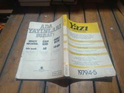 YAZI Üç Aylık Kültür Dergisi Sayı: 4- 5 / 1979