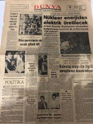 DÜNYA GAZETESİ - DOĞUM GÜNÜ HEDİYESİ (TURKISH NEWSPAPPER) - 13 AĞUSTOS 1968 - SADECE TEK YAPRAKTIR -Süleyman Demirel-Ecevit-Rauf Denktaş-İsmet Kurtuluş-Hasan ve Yakup-Munif Akmenoğlu-Nükleer enerjiden elektrik üretilecek-İkinci beş yıllık plâna alındı-Atom Enerjisi Komisyonu tarafından Radyoizotop üretimi de arttırılacak-Yeni uranyum yatakları araştırılıyor-Dün mevsimin en sıcak günü idi-Halk sahillere akın etti-Bombanın patladığı yer-Sabotaj olayı ile ilgili soruşturma devam ediyor-Esnaf’a verilen krediler azdır-Sınav-Amerika’da seçim kampanyası kızıştı-G.P. Bölge toplantıları başlıyor-Denktas bugün Lefkoşe’ye gidiyor-Polise dert oldu-Atabey Ekmek’e zam yok-POLİTİKA-İstanbul’da kurulacak olan yeni üniversite için 500 milyon lira lâzım-DÜŞÜNCE YORUM-Kültüre elverişli olmayan topraklarda tarım-Komünizmle Mücadele Nasıl Olur-Hollanda’nın danscı kuşları-DIŞARDAN-Öğrenci gösterileri-Herşey yerini bulur-Dünyanın en zeki kadını-Öğrencilere yemek dersi-Kral Constantın için kötü hafta-PRAKTİK