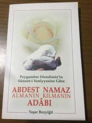 ABDEST NAMAZ ALMANIN KILMANIN ADABI peygamber efendimizin sünneti seniyyesine göre