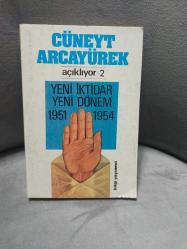 YENİ İKTİDAR YENİ DÖNEM İHTİLAL 1951-1954 -  CÜNEYT ARCAYÜREK AÇIKLIYOR - 2