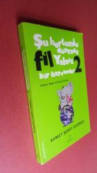 ŞU HORTUMLU DÜNYADA FİL YALNIZ BİR HAYVANDIR 2