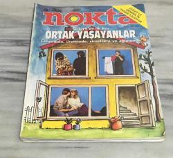 NOKTA DERGİSİ 1 Aralık 1985 Sayı 47 Türkiye'de ilk kez ORTAK YAŞAYANLAR Çalışmada,Üretmede,Cinsellikte ve Eğlencede