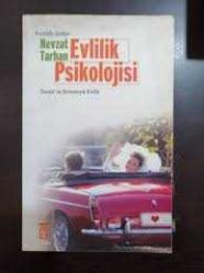 Evlilik Psikolojisi - Öncesi ve Sonrasıyla Evlilik