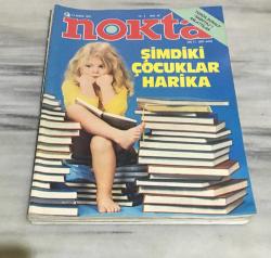 NOKTA DERGİSİ 15 Aralık 1985 Sayı 49 ŞİMDİKİ ÇOCUKLAR HARİKA
