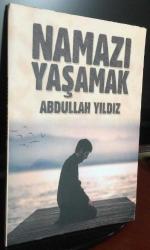 NAMAZI YAŞAMAK Abdullah Yıldız / Namaz Kitapları / Kelepir Kitap / Ucuz Kitap / Namaz Bilinci / Namaz Eğitimi