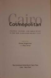 Cairo Cosmopolitan: Politics, Culture, and Urban Space in the New Middle East [Ciltli]